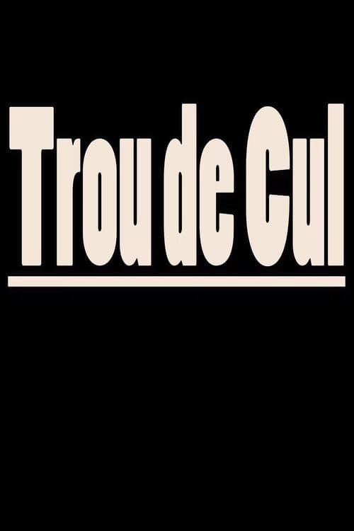 Постер: Trou de cul