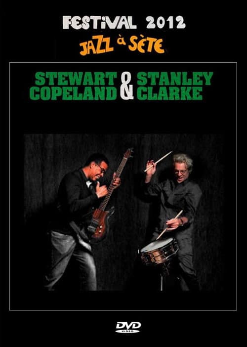 Постер: Stanley Clarke & Stewart Copeland: Jazz à Sète Festival 2012