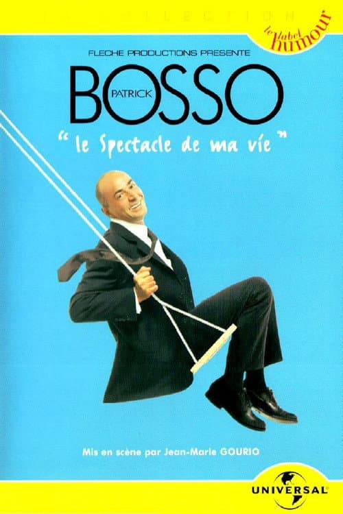 Постер: Patrick Bosso - Le spectacle de ma vie