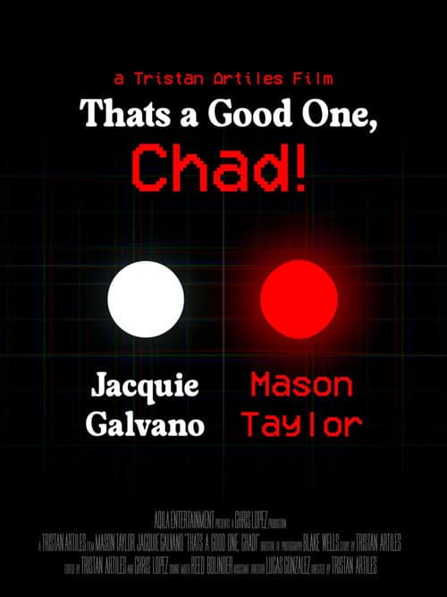Постер: That’s A Good One, Chad!