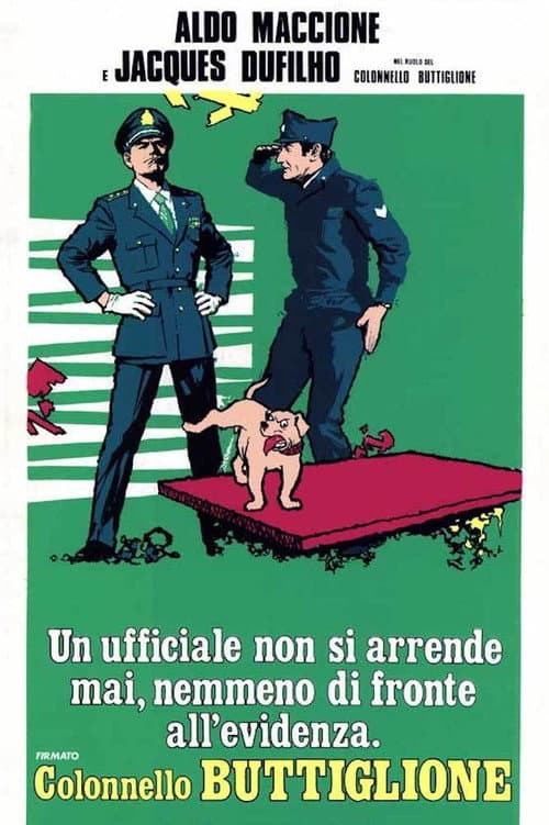 Постер: Un ufficiale non si arrende mai nemmeno di fronte all'evidenza, firmato Colonnello Buttiglione