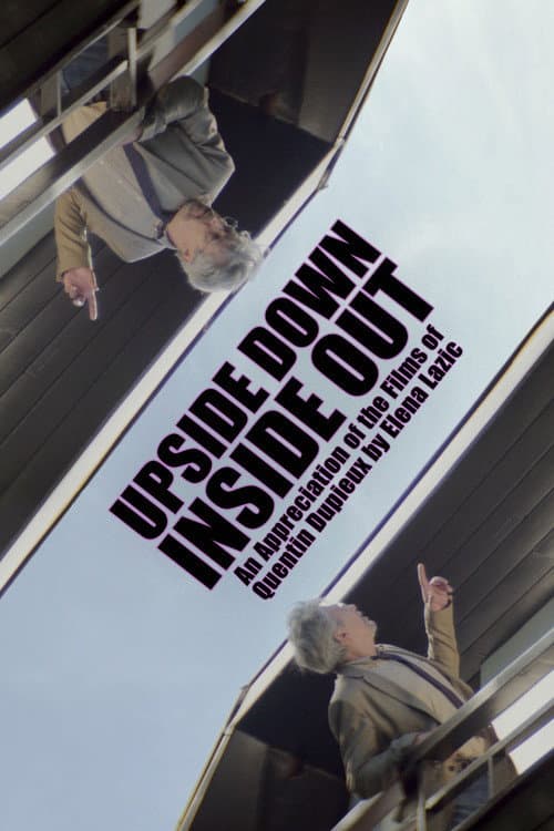 Постер: Upside Down, Inside Out: An Appreciation of the Films of Quentin Dupieux by Elena Lazic
