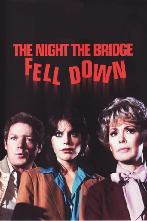 Постер: The Night the Bridge Fell Down