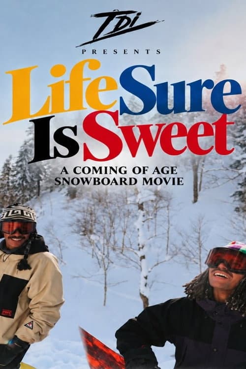 Постер: Life Sure Is Sweet