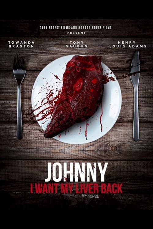 Постер: Johnny, I Want My Liver Back