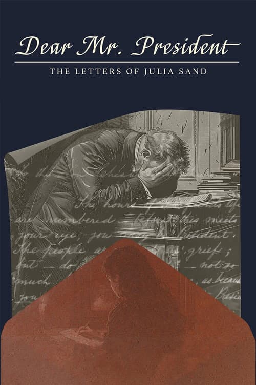 Постер: Dear Mr. President: The Letters of Julia Sand