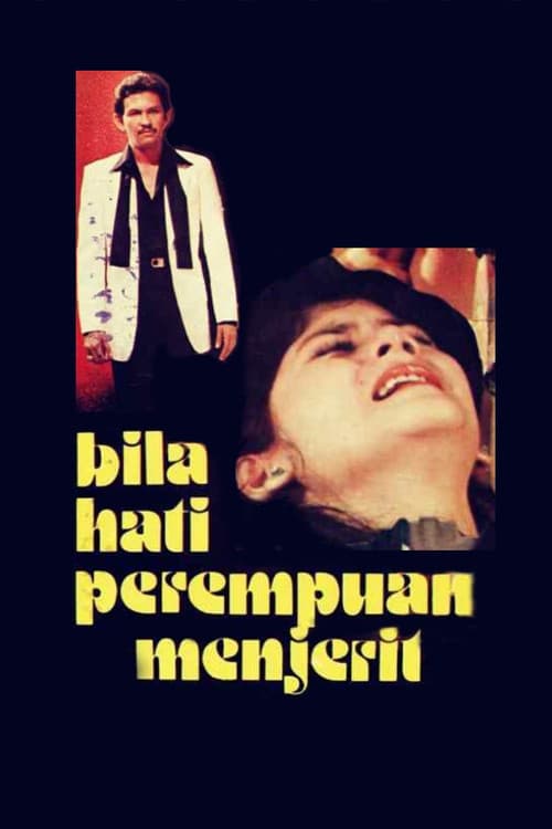 Постер: Bila Hati Perempuan Menjerit