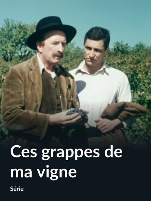 Постер: Ces grappes de ma vigne