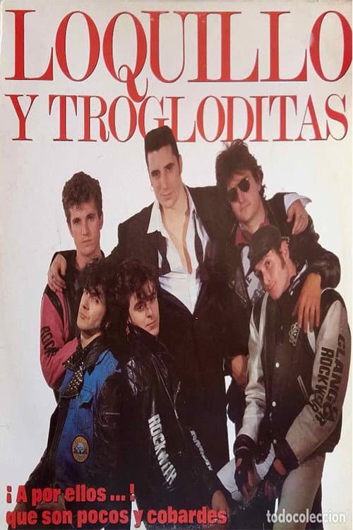 Постер: Loquillo y Trogloditas - A por ellos ... !! que son pocos y cobardes