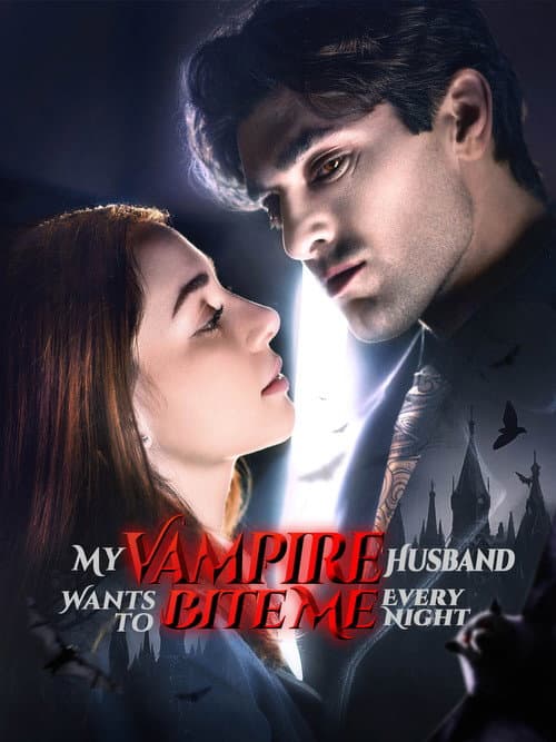 Постер: My Vampire Husband Wants to Bite Me Every Night