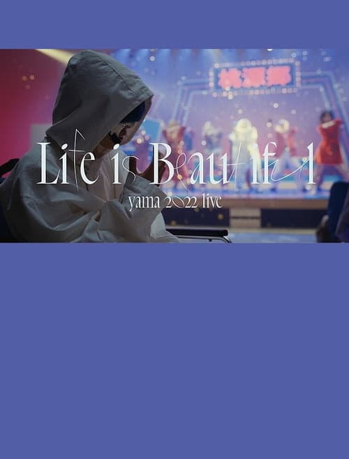 Постер: yama 2022 Documentary / Life is Beautiful