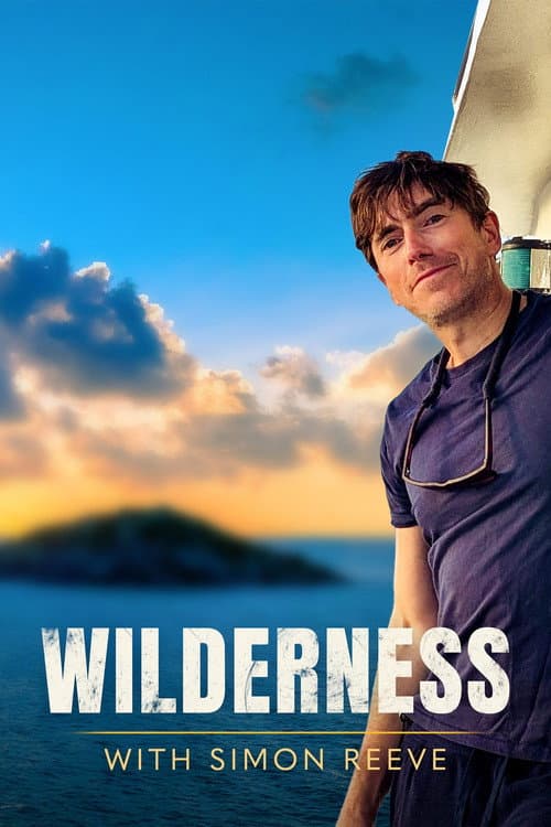Постер: Wilderness with Simon Reeve