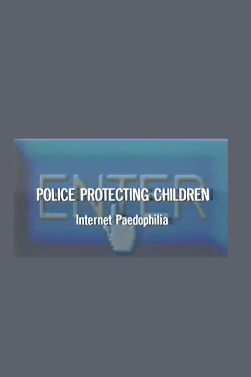 Постер: Police Protecting Children - Internet Paedophilia