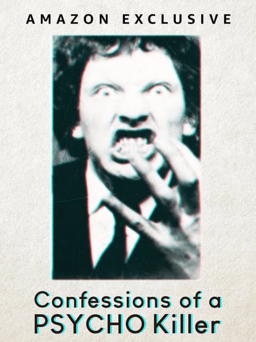 Постер: Confessions of a Psycho Killer