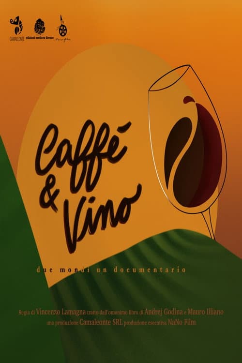 Постер: Caffè & Vino - Due mondi un documentario
