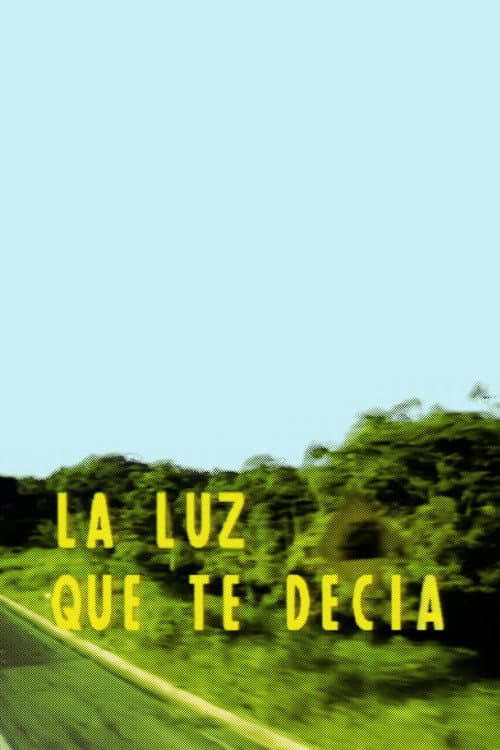 Постер: La luz que te decía