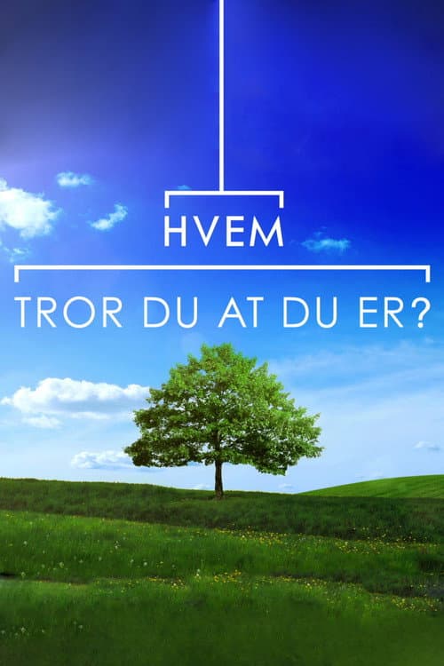 Постер: Hvem tror du at du er?