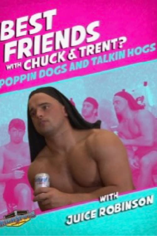 Постер: Best Friends with Juice Robinson