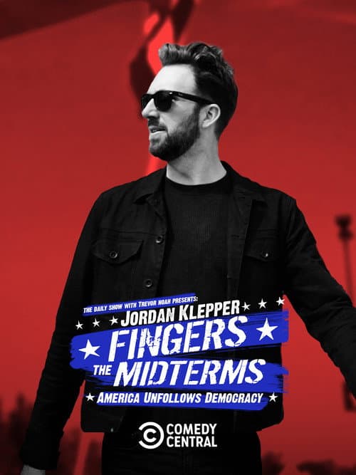 Постер: Jordan Klepper Fingers the Midterms: America Unfollows Democracy