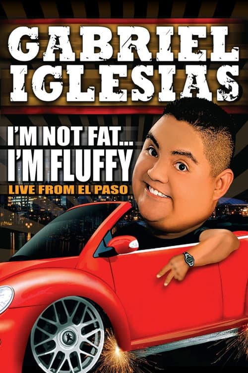 Постер: Gabriel Iglesias: I'm Not Fat... I'm Fluffy