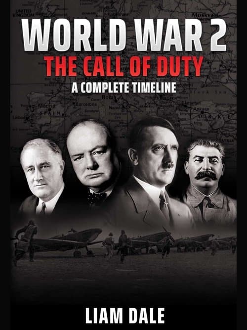 Постер: World War 2 - The Call of Duty: A Complete Timeline