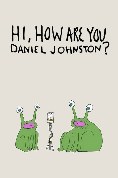 Постер: Hi, How Are You Daniel Johnston?
