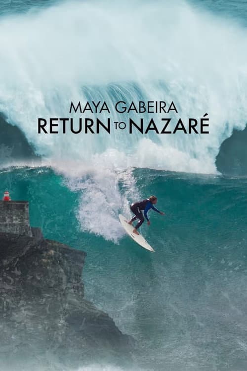 Постер: Maya Gabeira: Return to Nazaré