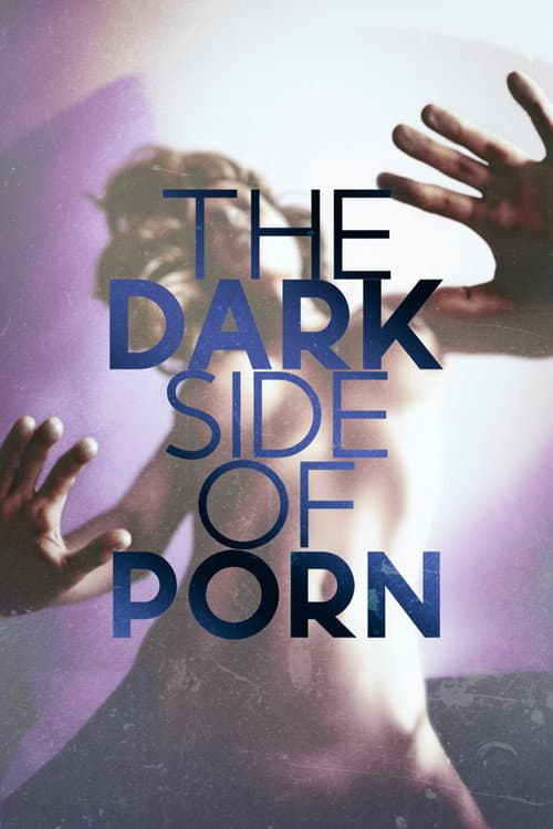 Постер: The Dark Side of Porn