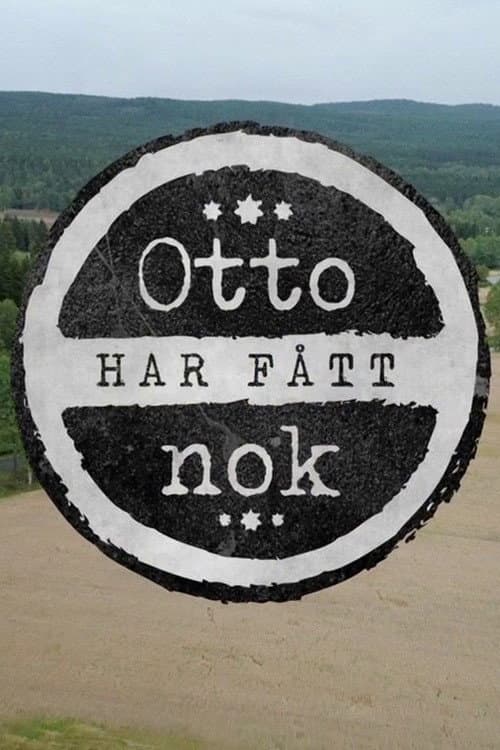 Постер: Otto har fått nok