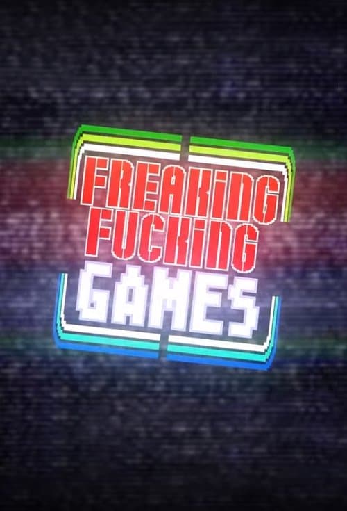 Постер: Freaking Fucking Games