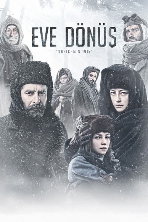 Постер: Eve Dönüş: Sarıkamış 1915