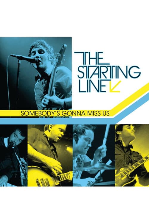 Постер: The Starting Line - Somebody’s Gonna Miss Us