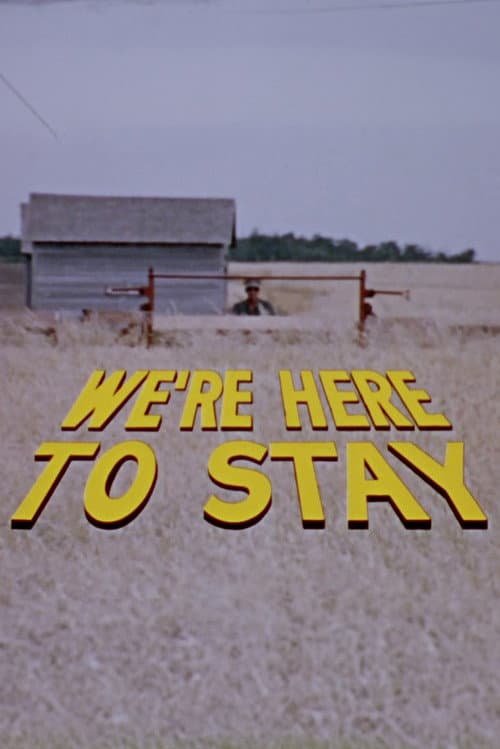 Постер: We're Here to Stay