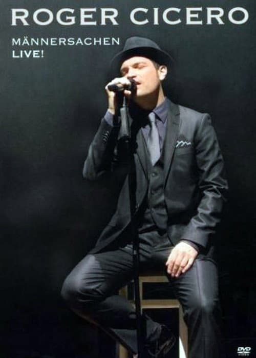 Постер: Roger Cicero - Männersachen live