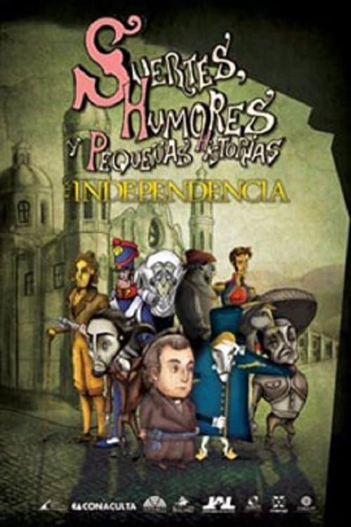 Постер: Suertes, humores y pequeñas historias de la Independencia y de la Revolución.