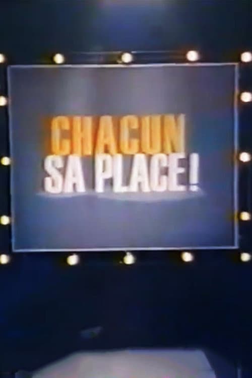 Постер: Chacun sa place !