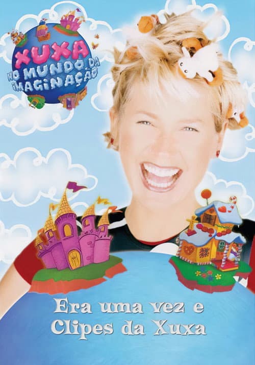 Постер: Era Uma Vez e Clipes da Xuxa