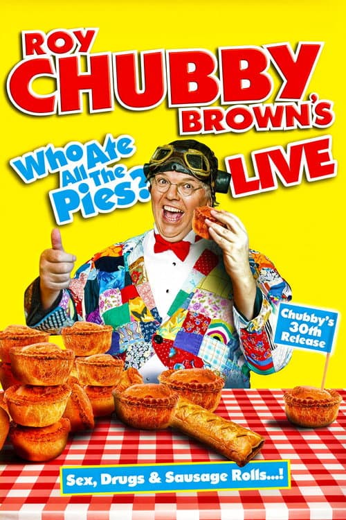 Постер: Roy Chubby Brown's Live: Who Ate All The Pies?