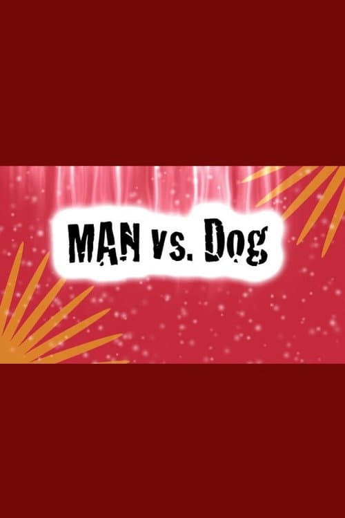 Постер: Man Vs. Dog
