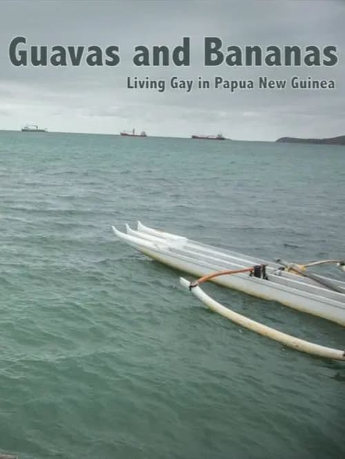 Постер: Guavas and Bananas: Living Gay in Papua New Guinea