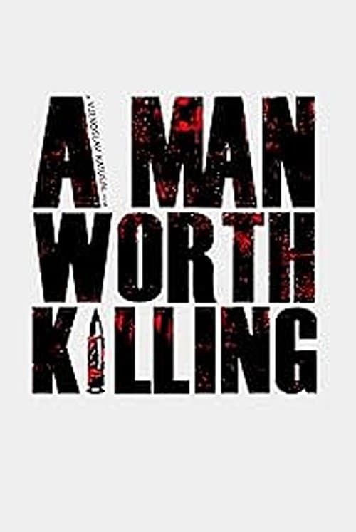 Постер: A Man Worth Killing