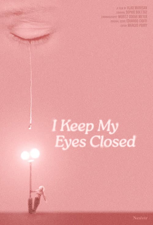 Постер: I Keep My Eyes Closed