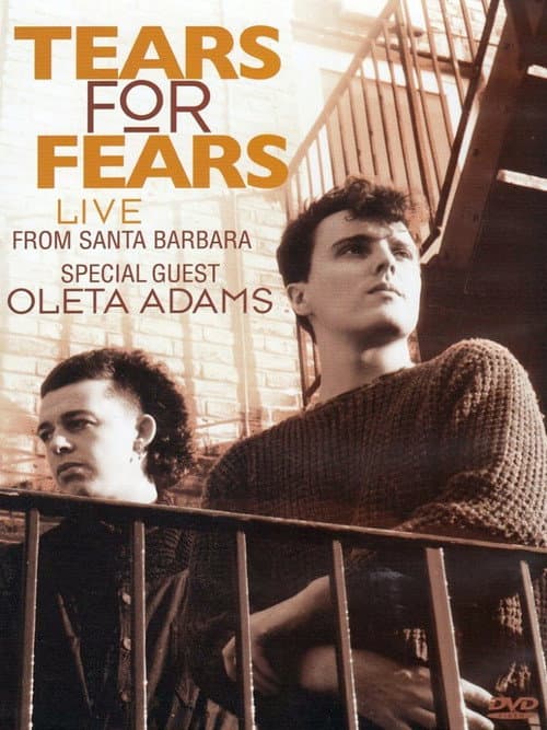 Постер: Tears for Fears - Live From Santa Barbara