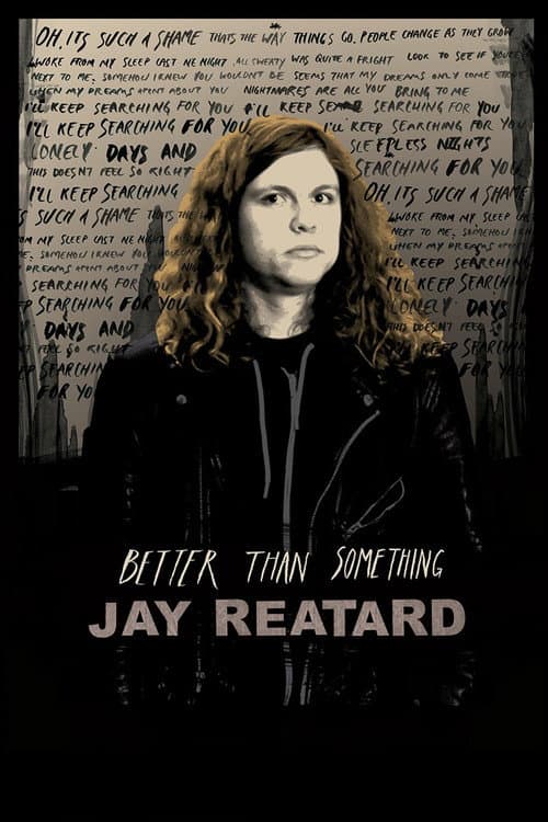 Постер: Better Than Something: Jay Reatard