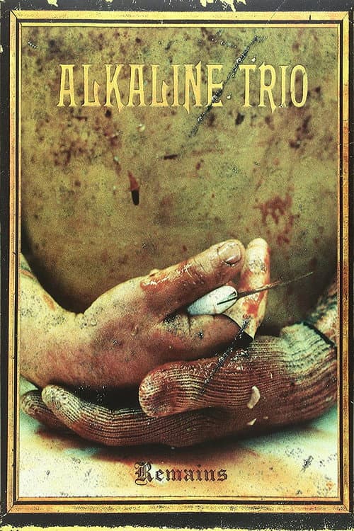 Постер: Alkaline Trio - The Remains of 2005/2006