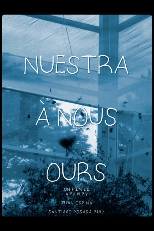 Постер: Nuestra, À Nous, Ours