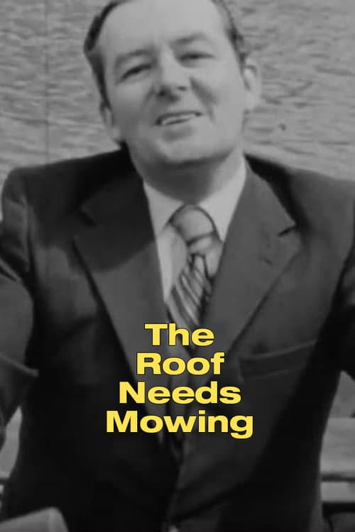 Постер: The Roof Needs Mowing