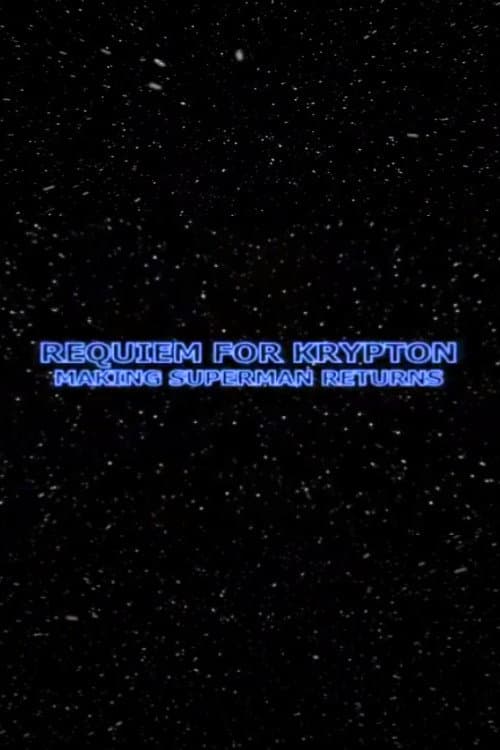 Постер: Requiem for Krypton: Making 'Superman Returns'