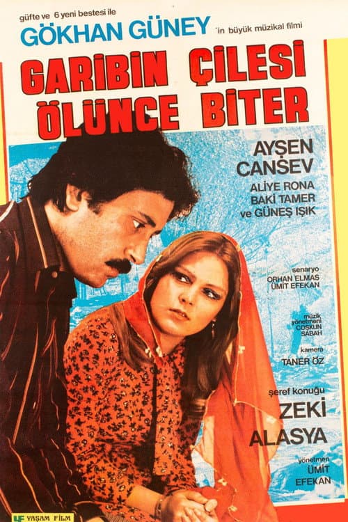 Постер: Garibin Çilesi Ölünce Biter