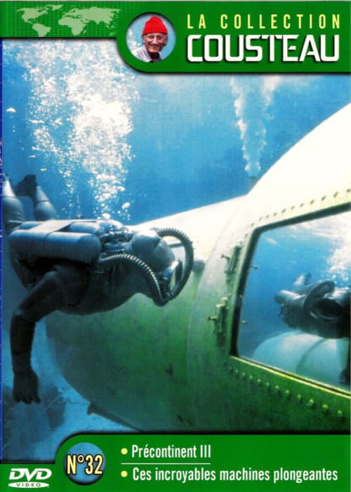 Постер: La collection Cousteau N°32 | L'aventure Précontinent (Précontinent III) | Ces incroyables machines plongeantes
